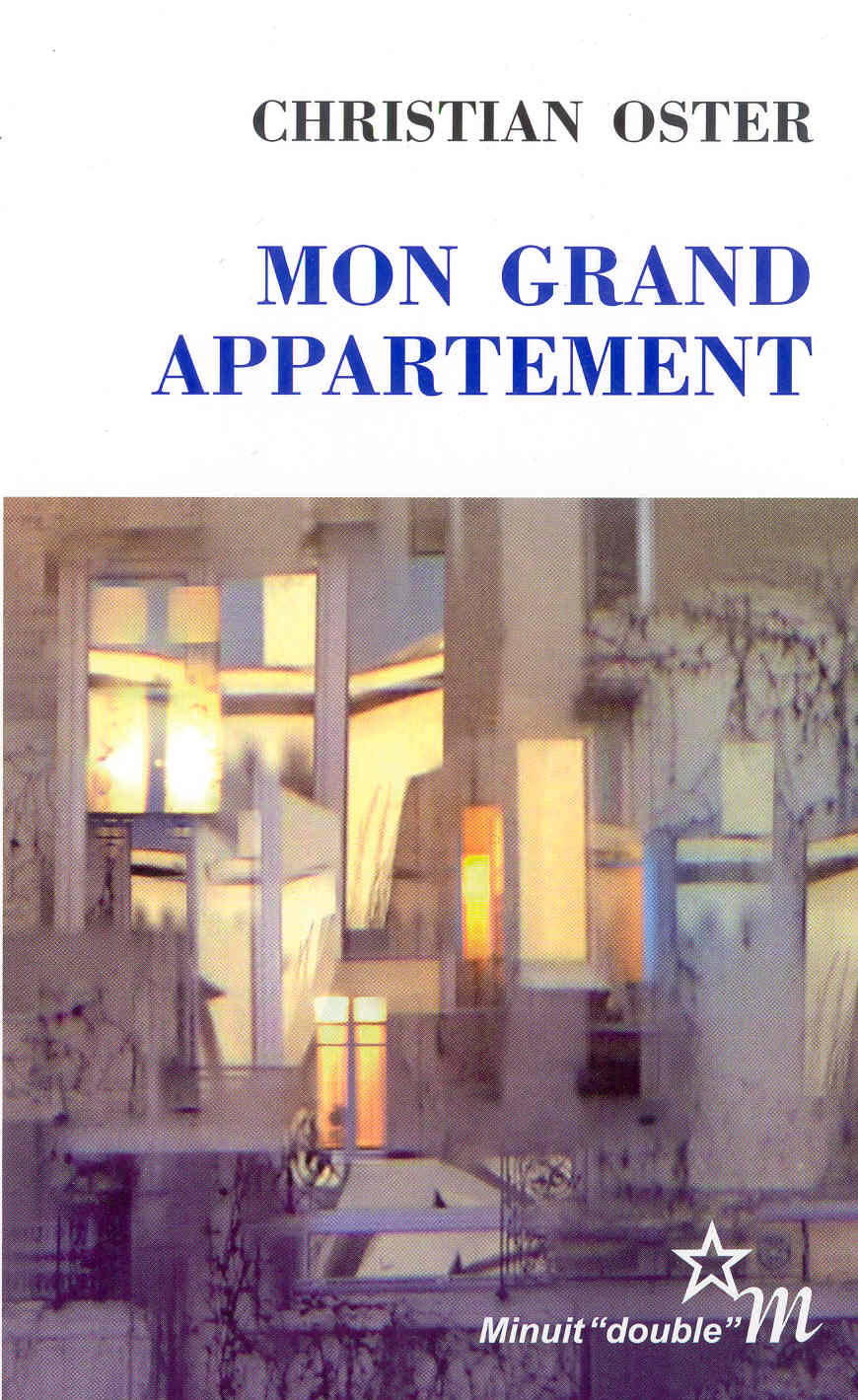 Mon grand appartement - Christian Oster - MINUIT