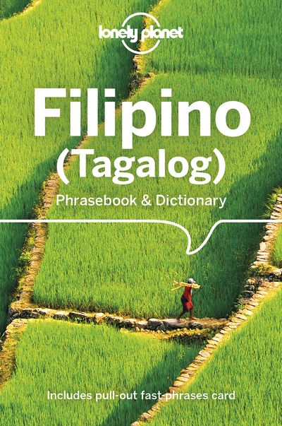 Filipino (Tagalog) Phrasebook & Dictionary 6ed -anglais- -  Lonely planet eng - LONELY PLANET