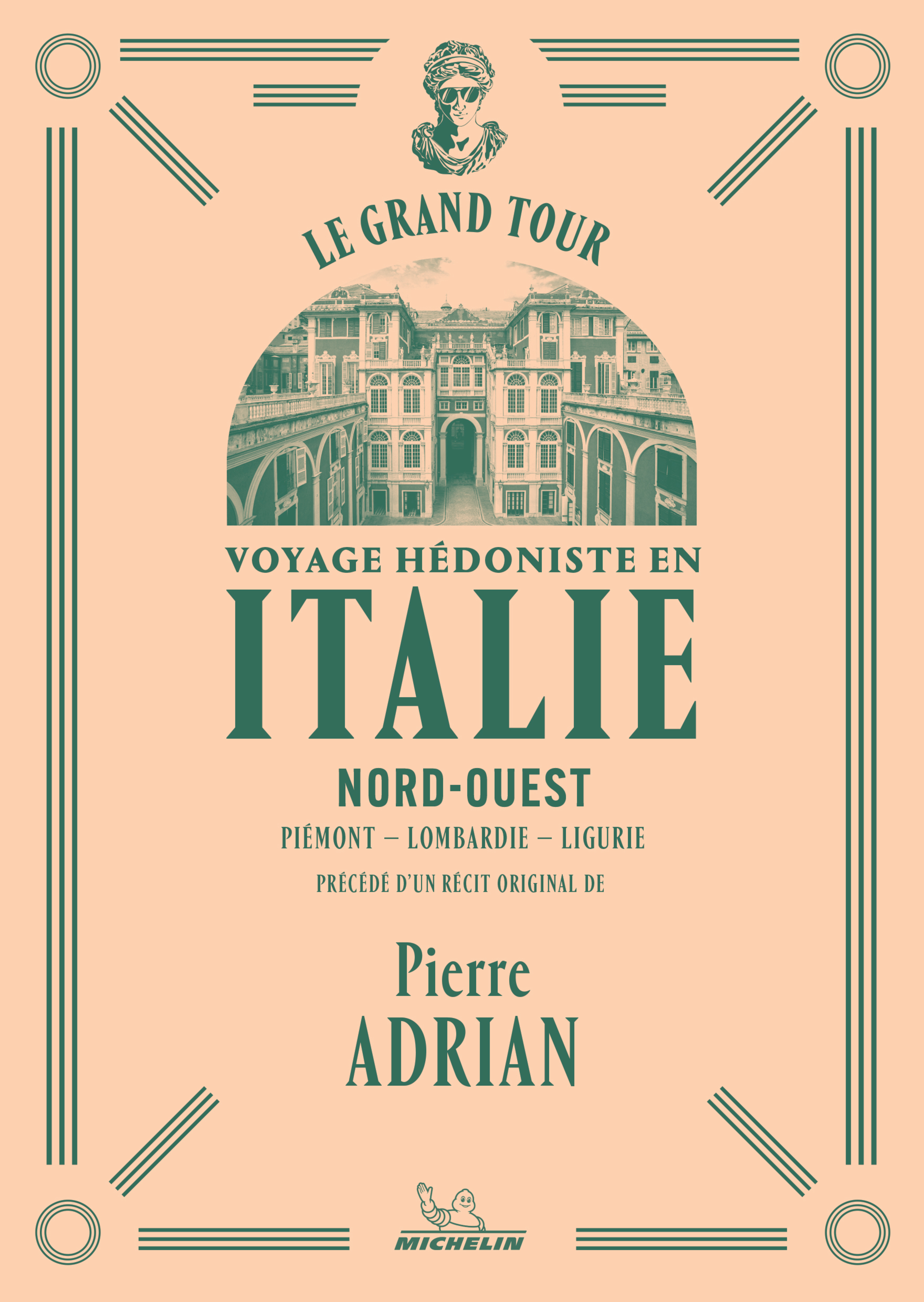 Le Grand Tour - Italie Nord-Ouest - Pierre Adrian - MICHELIN