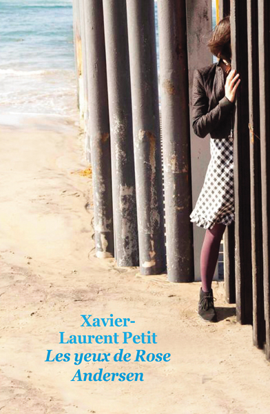 Les yeux de Rose Andersen - Xavier-Laurent Petit - EDL