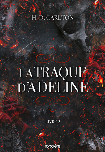 La Traque d'Adeline - Tome 02 (broché) - H. D. Carlton - RONCIERE