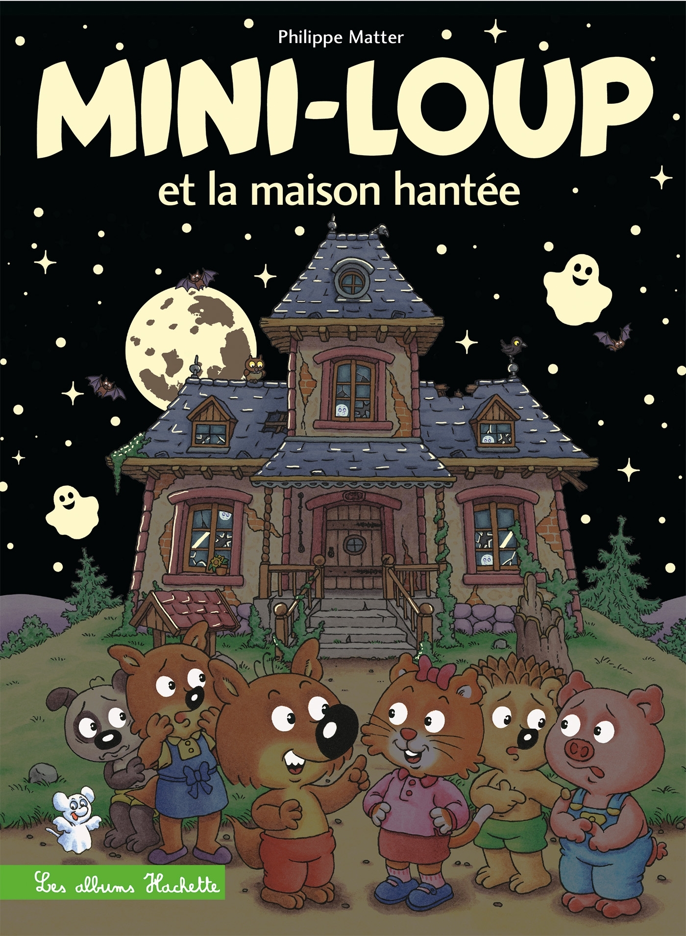 Mini-Loup et la maison hantée couverture phosphorescente - Philippe Matter - HACHETTE ENFANT