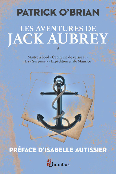Les Aventures de Jack Aubrey - Tome 1 - Patrick O'Brian, Isabelle Autissier - OMNIBUS