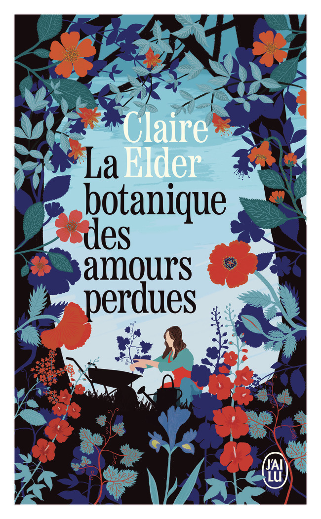 La botanique des amours perdues - Claire Elder - J'AI LU
