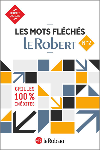 Les mots fléchés - numéro 2 - Michel BAUDOIN, Jean-Pol Vanden Branden - LE ROBERT