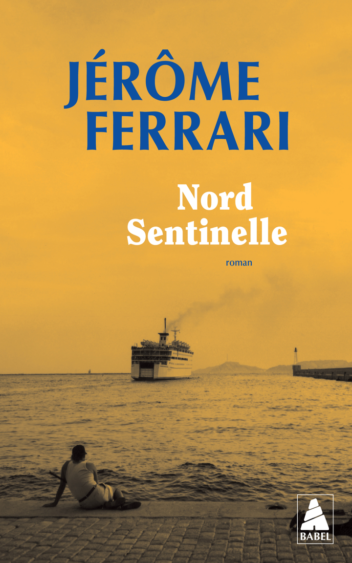 Nord Sentinelle - Jérôme Ferrari - ACTES SUD
