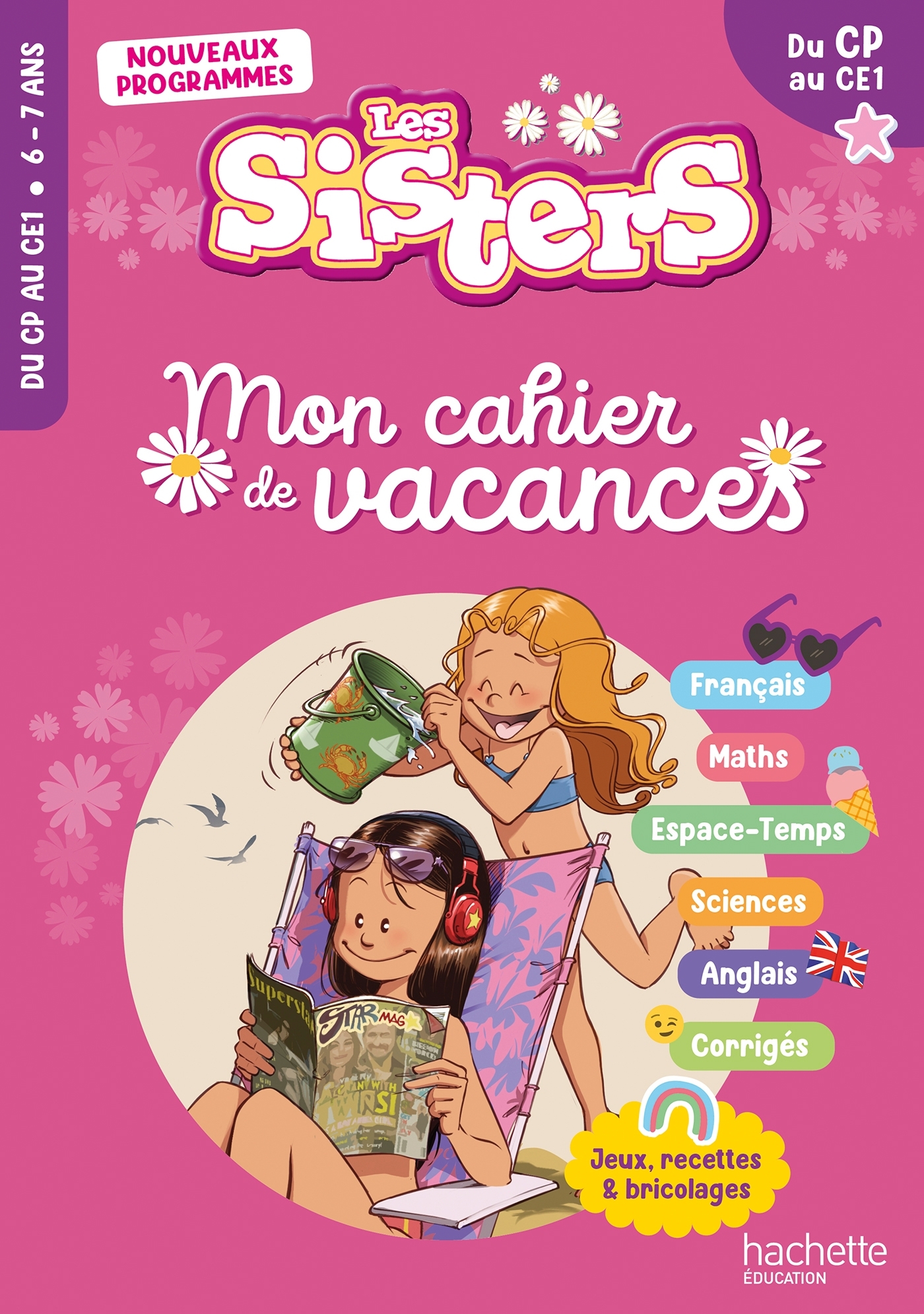 Les Sisters - Mon cahier de vacances 2026 - CP / CE1 - Clara Morena-Beuken - HACHETTE EDUC