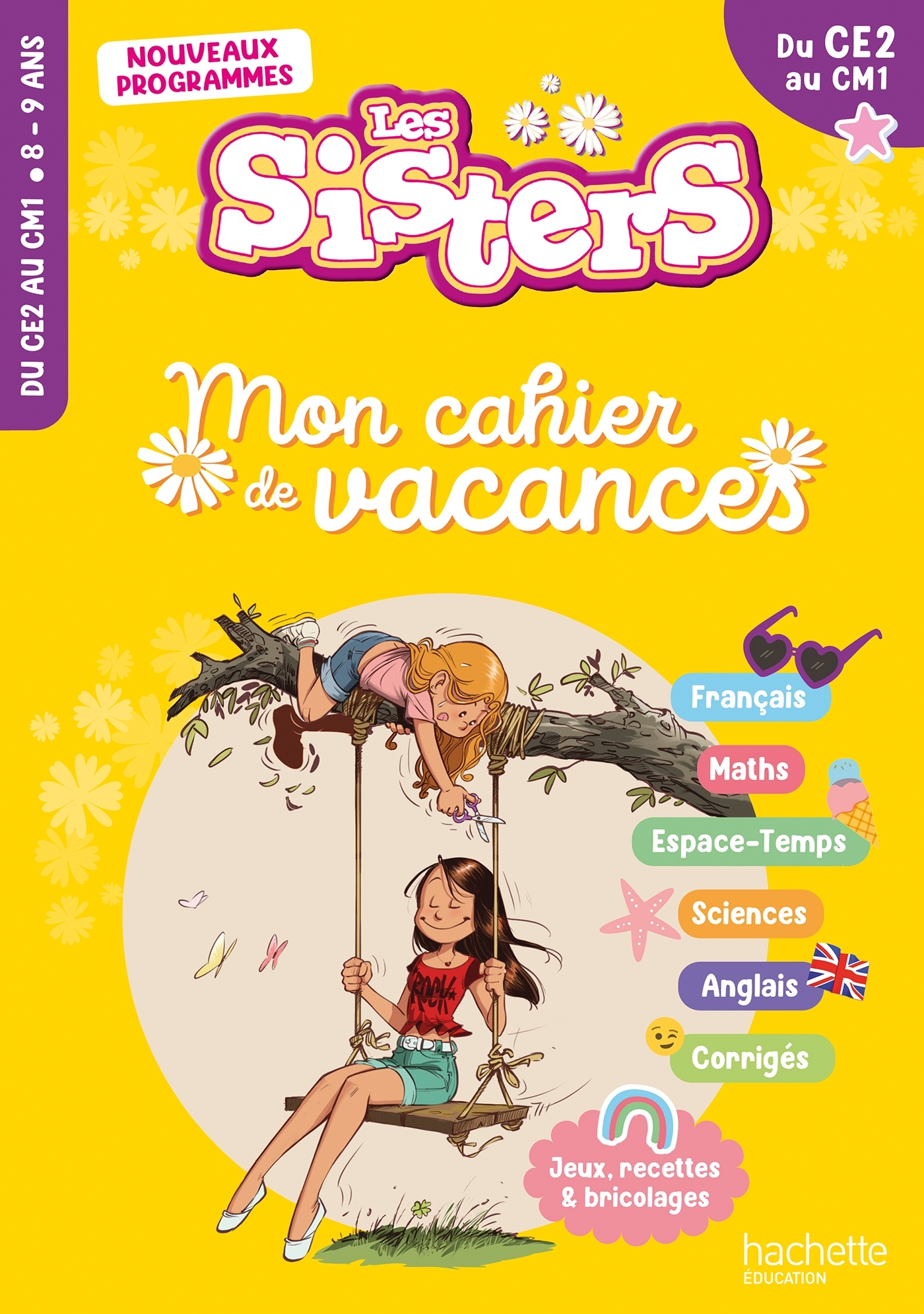 Les Sisters - Mon cahier de vacances 2026 - CE2 / CM1 - Marion Fallot - HACHETTE EDUC
