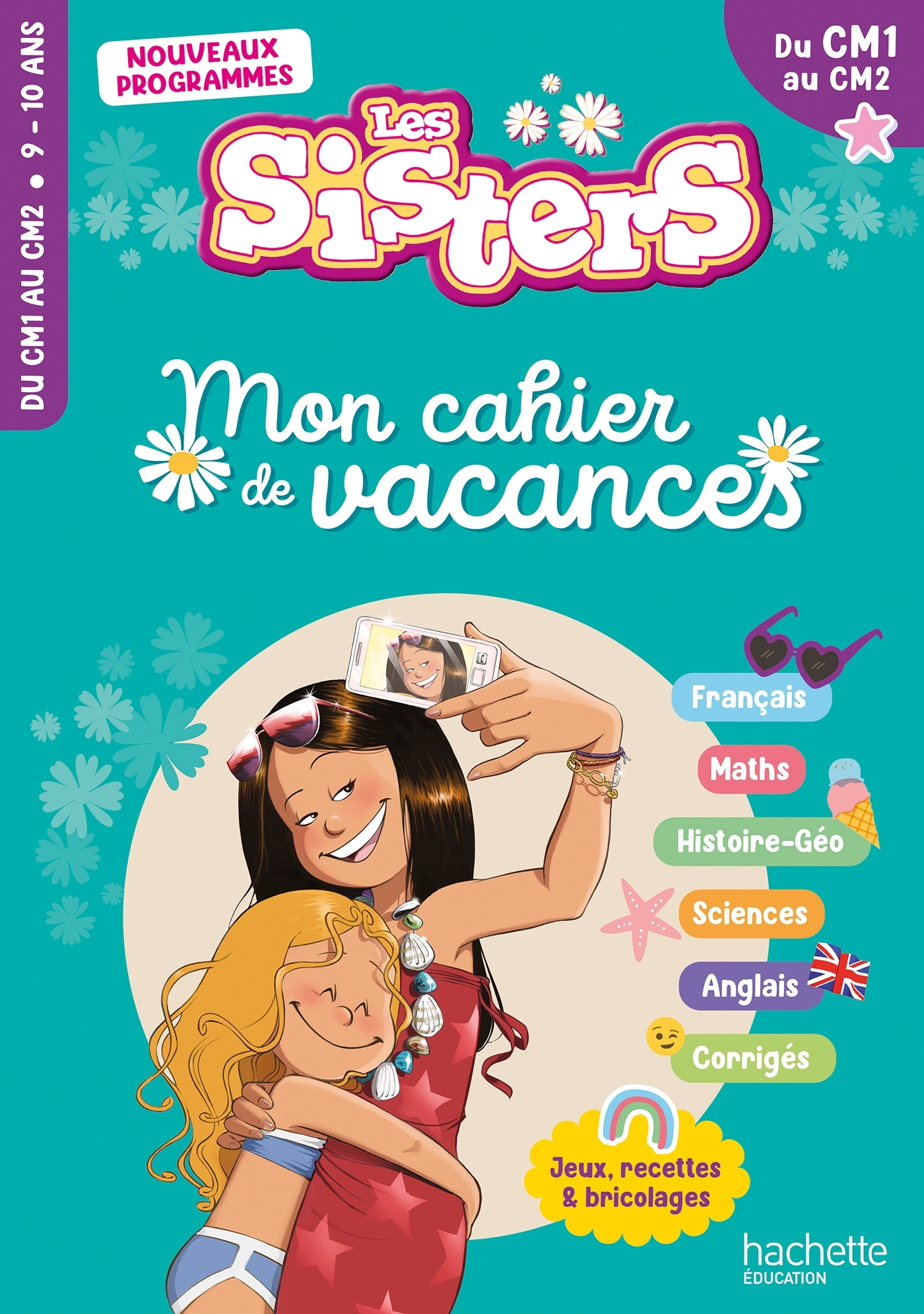 Les Sisters - Mon cahier de vacances 2026 - CM1 / CM2 - Elisabeth Raoul - HACHETTE EDUC