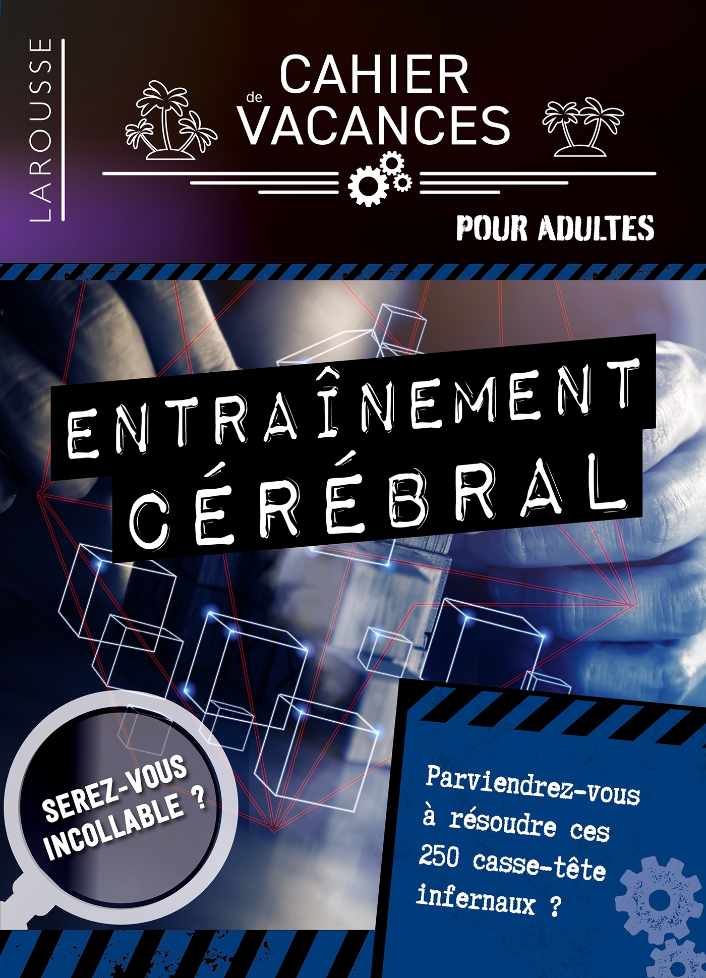 Cahier de vacances - ENTRAINEMENT CEREBRAL -  Collectif - LAROUSSE