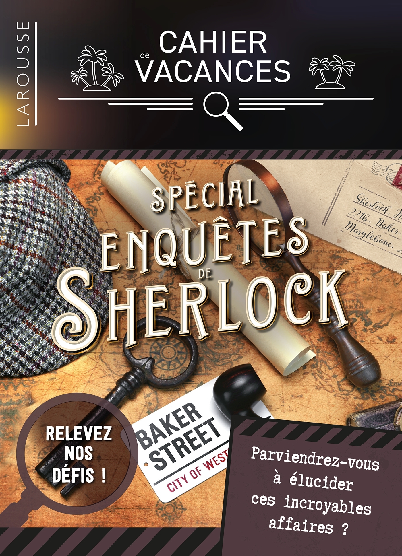 Cahier de vacances adultes, spécial Enquêtes de Sherlock - Gilles Saint-martin - LAROUSSE