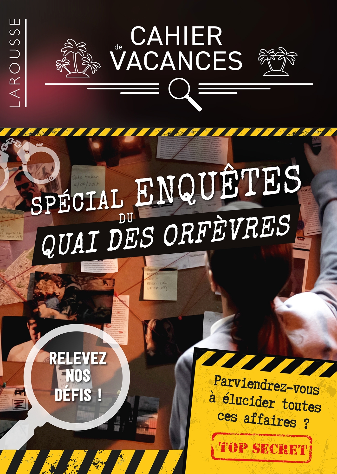 Cahier de vacances adultes, spécial Enquêtes du Quai des Orfèvres -  - LAROUSSE