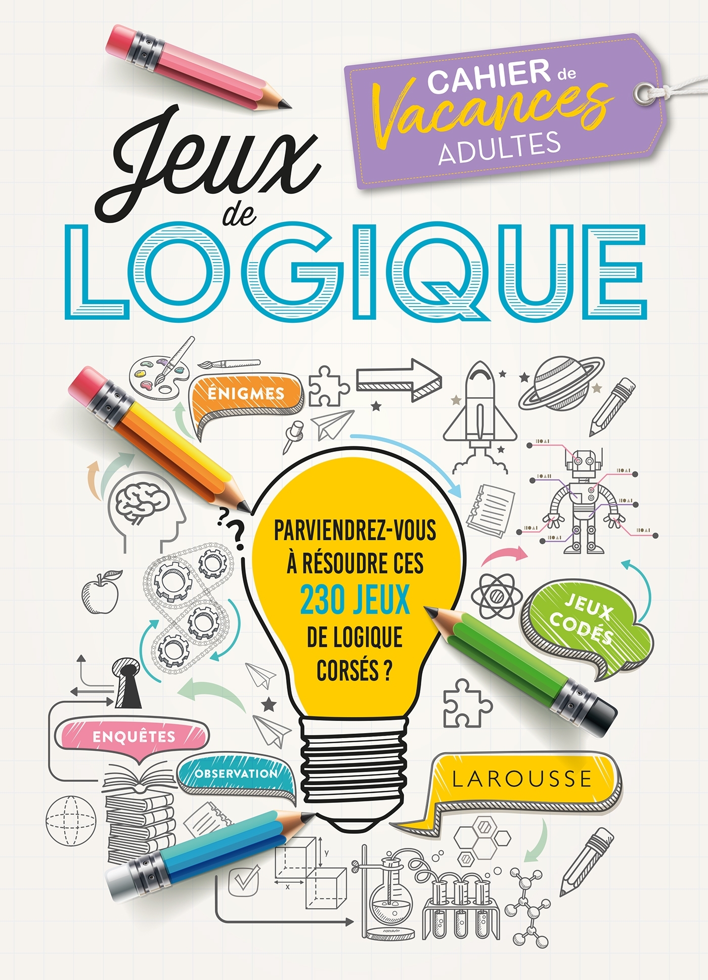 Larousse vacances adultes - Jeux de logique -   - LAROUSSE