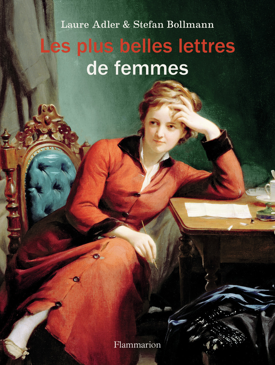 Les Plus Belles Lettres de femmes - Stefan Bollmann, Laure Adler - FLAMMARION