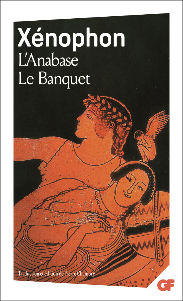 L'Anabase - Le Banquet -  Xénophon - FLAMMARION