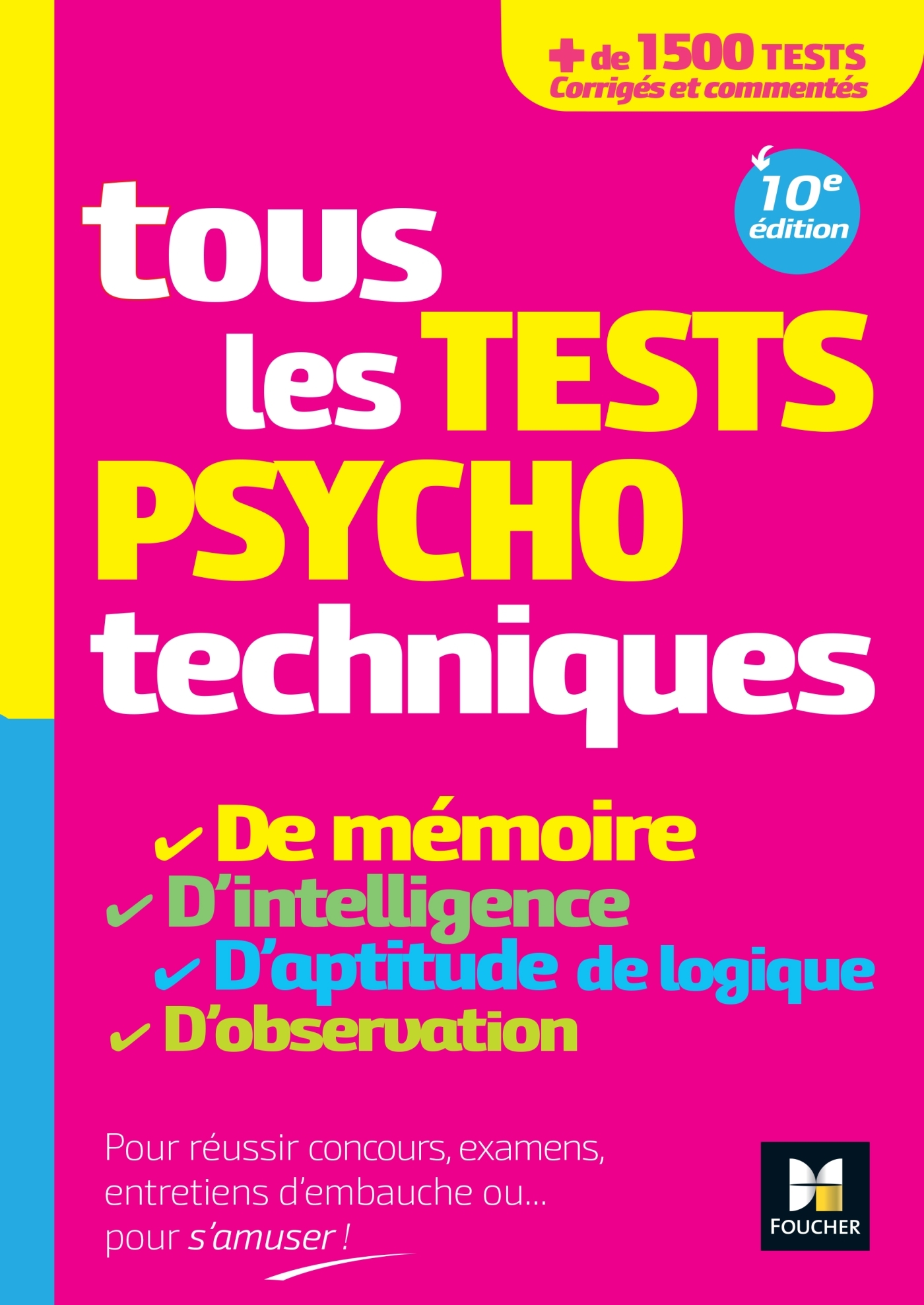 Tous les tests psychotechniques, mémoire, intelligence, aptitude, logique, observation - Concours - Valérie Beal, Valérie Bonjean, Michèle Eckenschwiller - FOUCHER