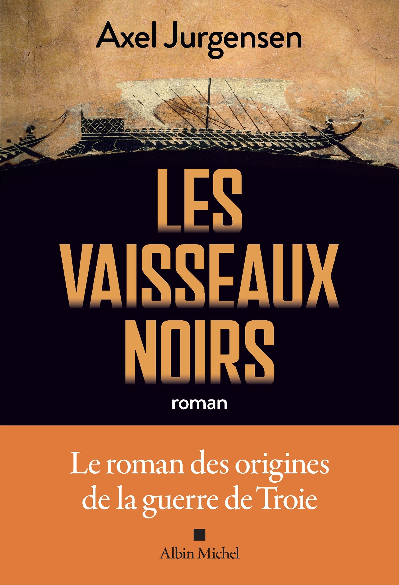 Les Vaisseaux noirs - Axel Jurgensen - ALBIN MICHEL