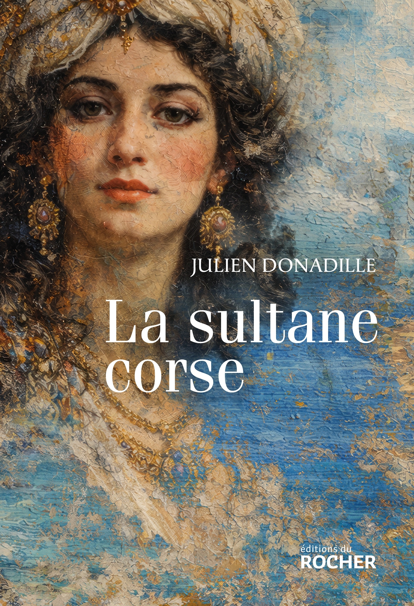 La sultane corse - Julien Donadille - DU ROCHER