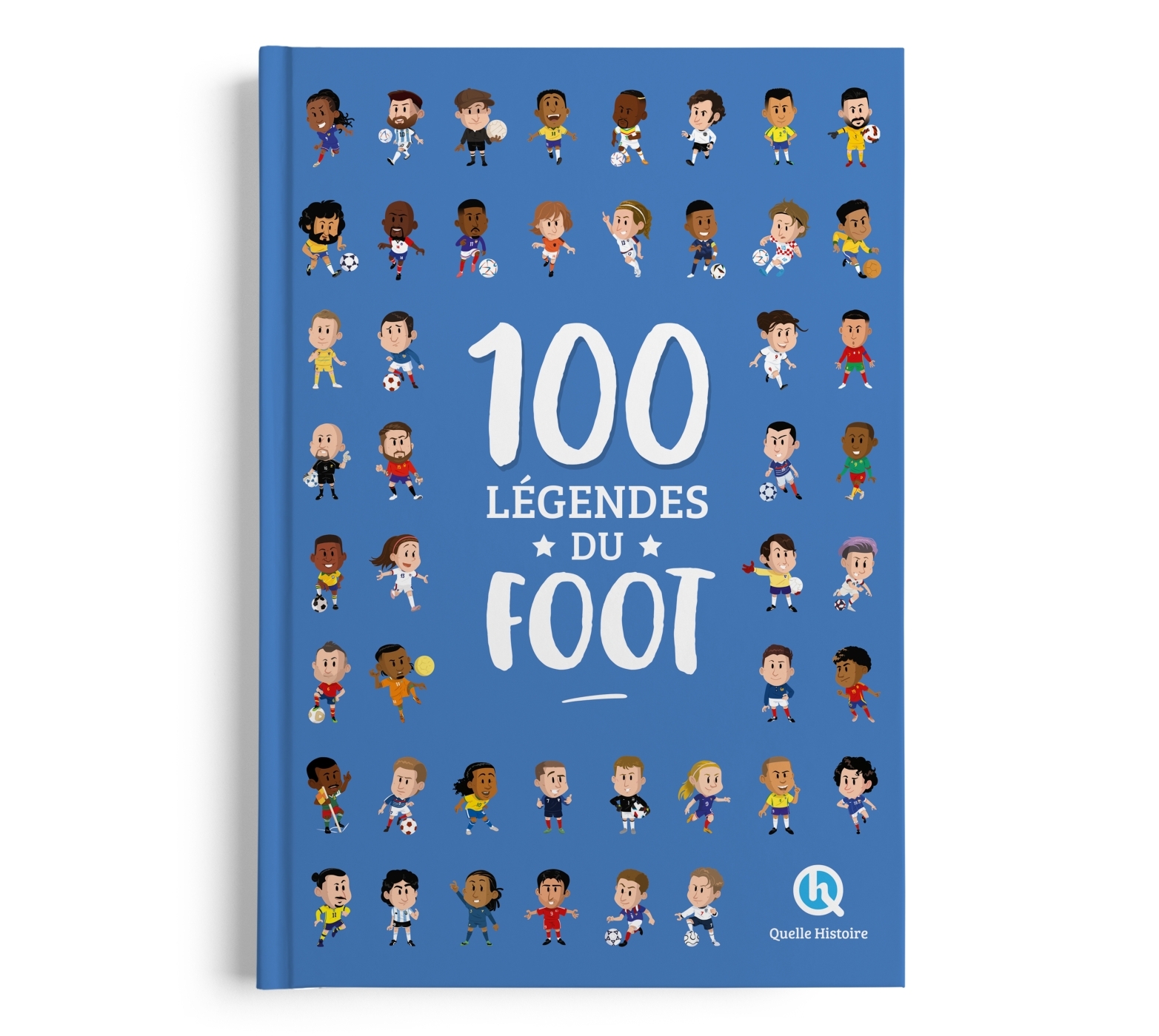 100 légendes du foot -  - QUELLE HISTOIRE