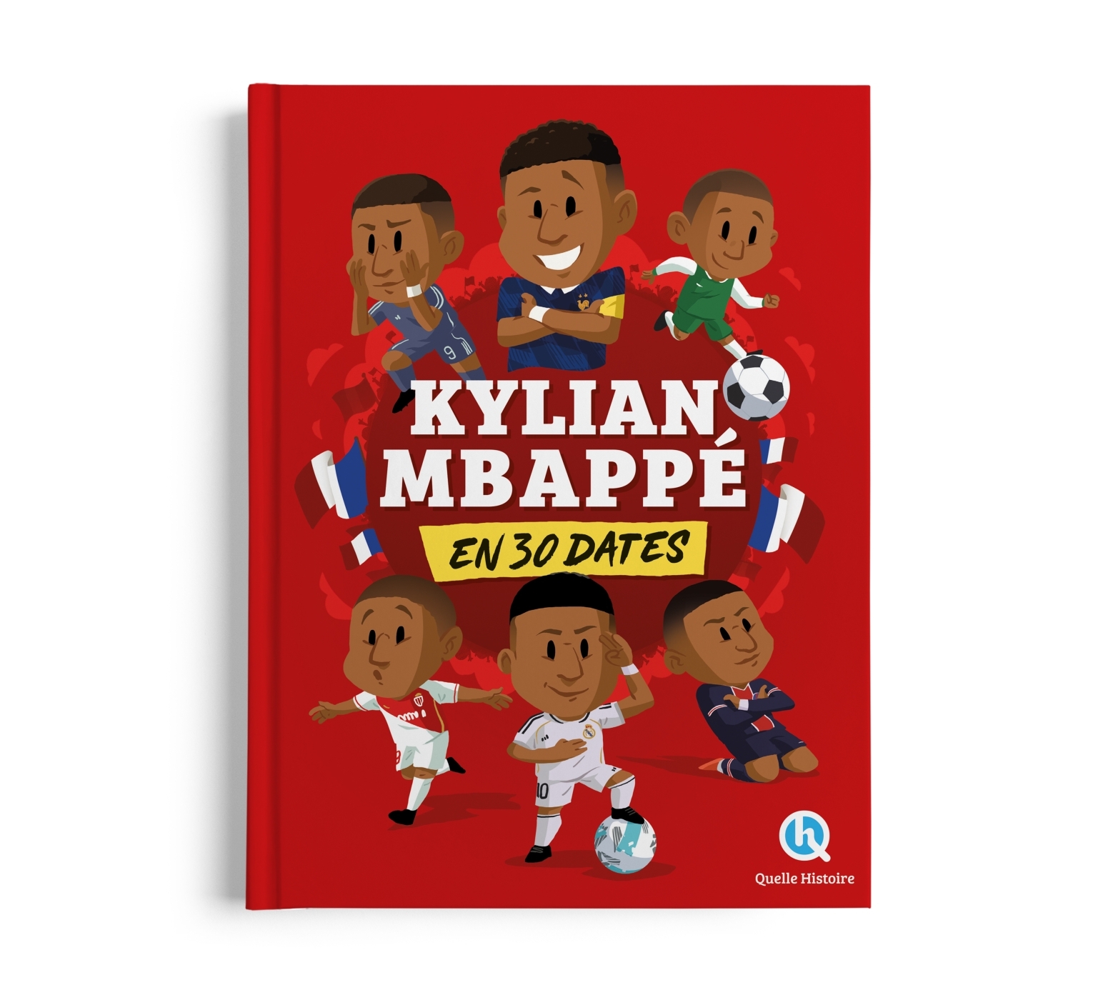 Kylian Mbappé en 30 dates - Laurence Gay - QUELLE HISTOIRE