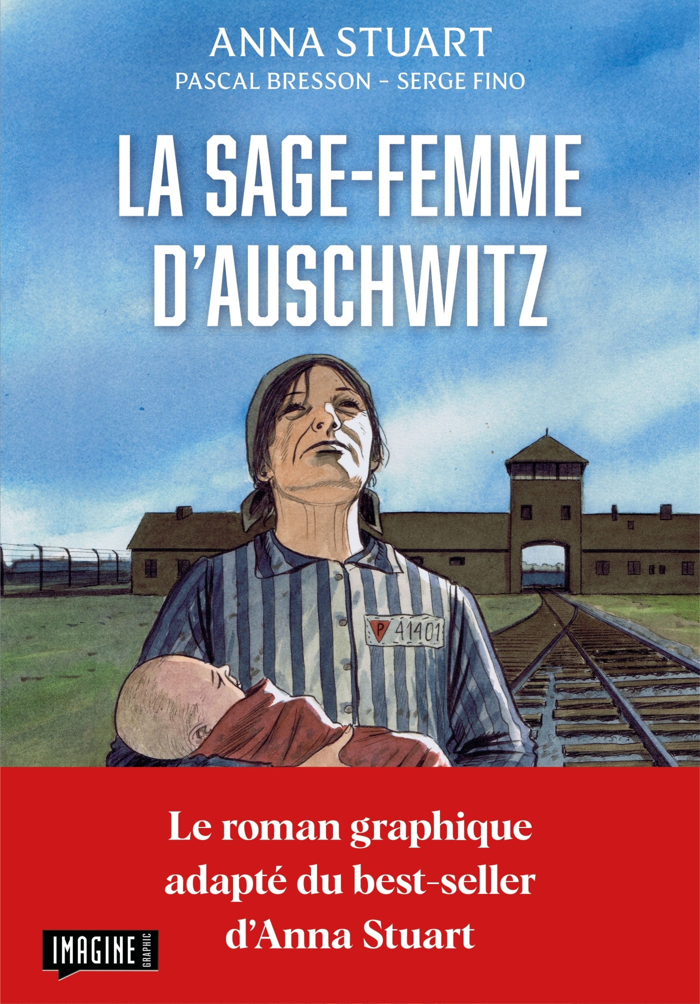 La sage-femme d'Auschwitz - Le roman graphique - Anna Stuart, Pascal Bresson - IMAGINE GRAPHIC