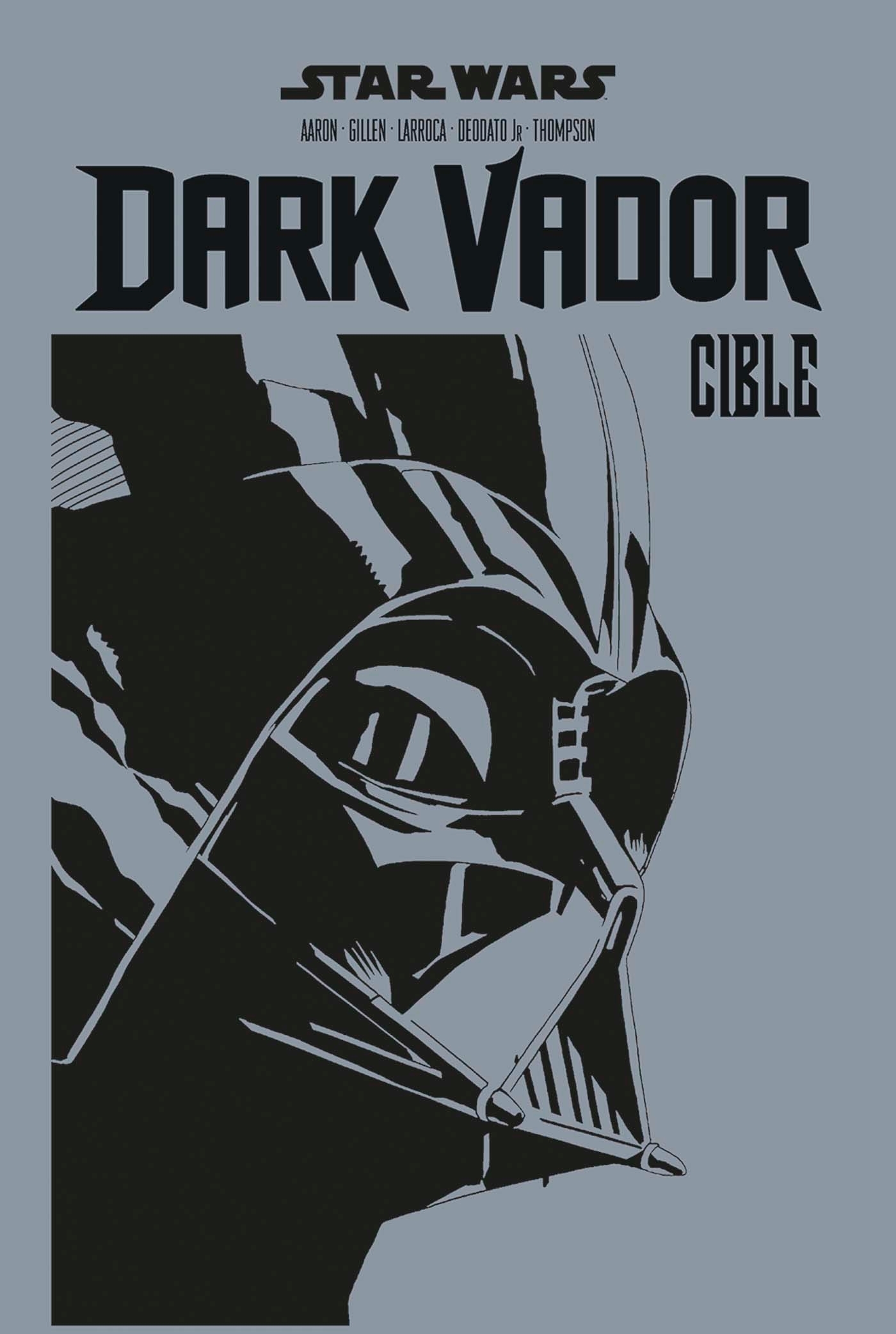 Dark Vador : Cible - Robbie Thompson, Dennis Hallum, Jason Aaron, Kieron Gillen - PANINI