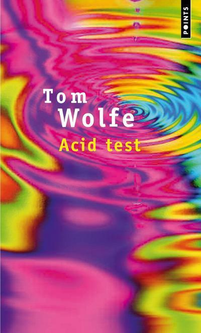 Acid test - Tom Wolfe - POINTS