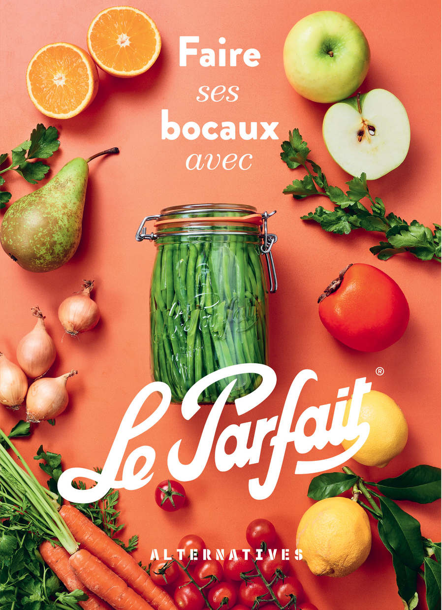 Faire ses bocaux avec Le Parfait® -  Collectifs - ALTERNATIVES