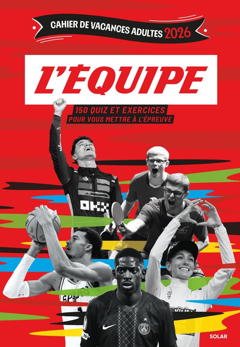 Cahier de vacances L'Equipe 2026 - Bruno Godard - SOLAR