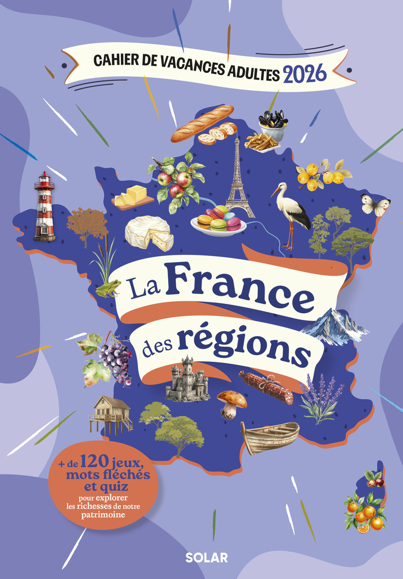Cahier de vacances adultes 2026 - La France des régions - Pierre-Olivier Bonfillon - SOLAR