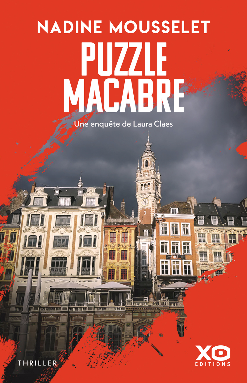 Puzzle macabre - Une nouvelle enquête de Laura Claes - Nadine Mousselet - XO