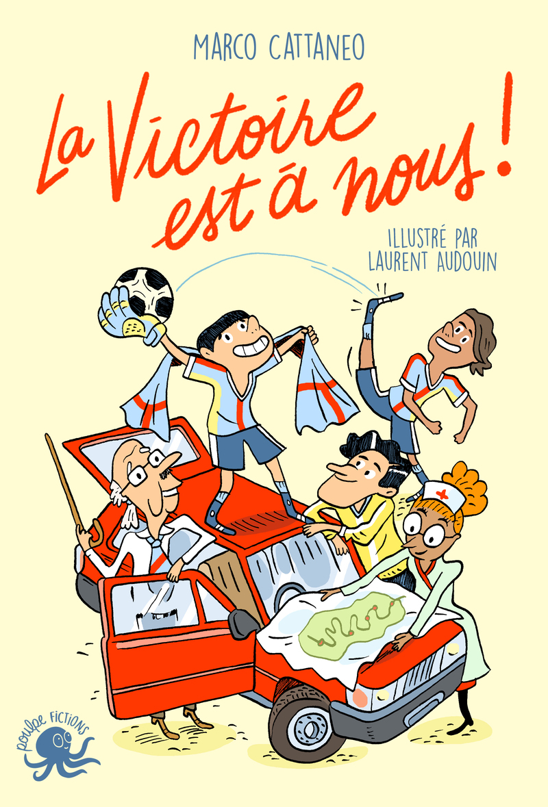 La victoire est à nous ! - Marco Cattaneo - POULPE FICTIONS