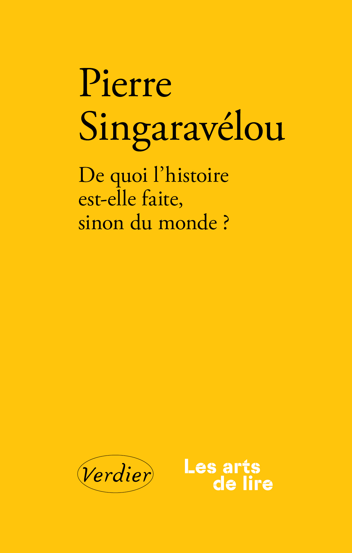 De quoi l'histoire est-elle faite, sinon du monde ? - Pierre Singaravélou - VERDIER