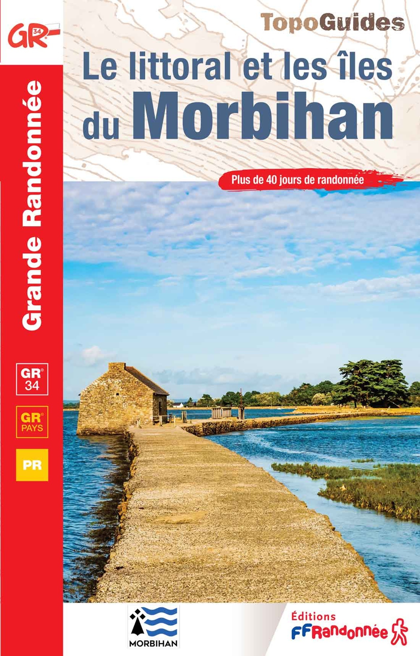 Le littoral et les îles du Morbihan - ERICK ALEXANDERSON ROSAS,  Collectif - FFRP