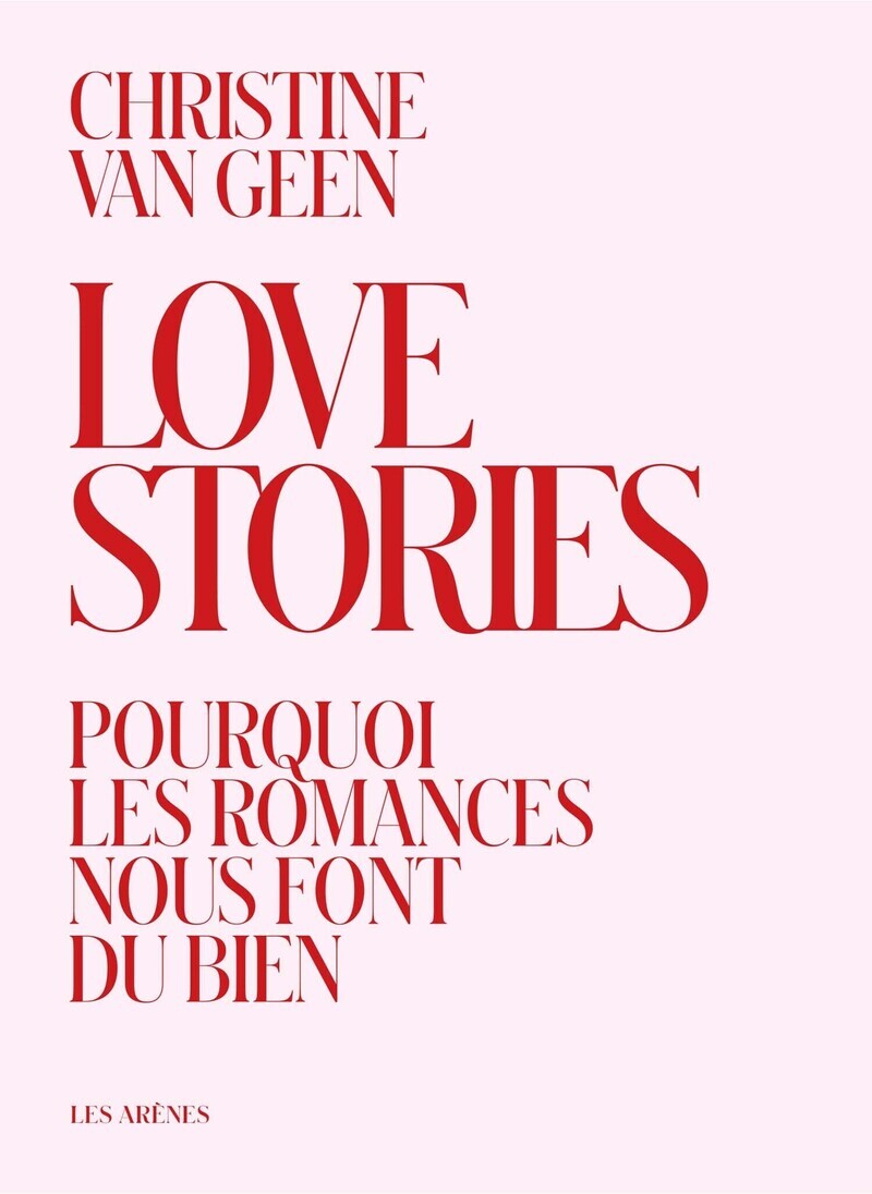 Love Stories - Christine VAN GEEN - ARENES