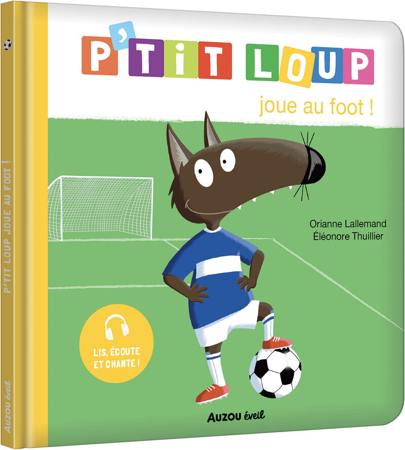 P'tit Loup joue au foot ! - Orianne LALLEMAND - AUZOU
