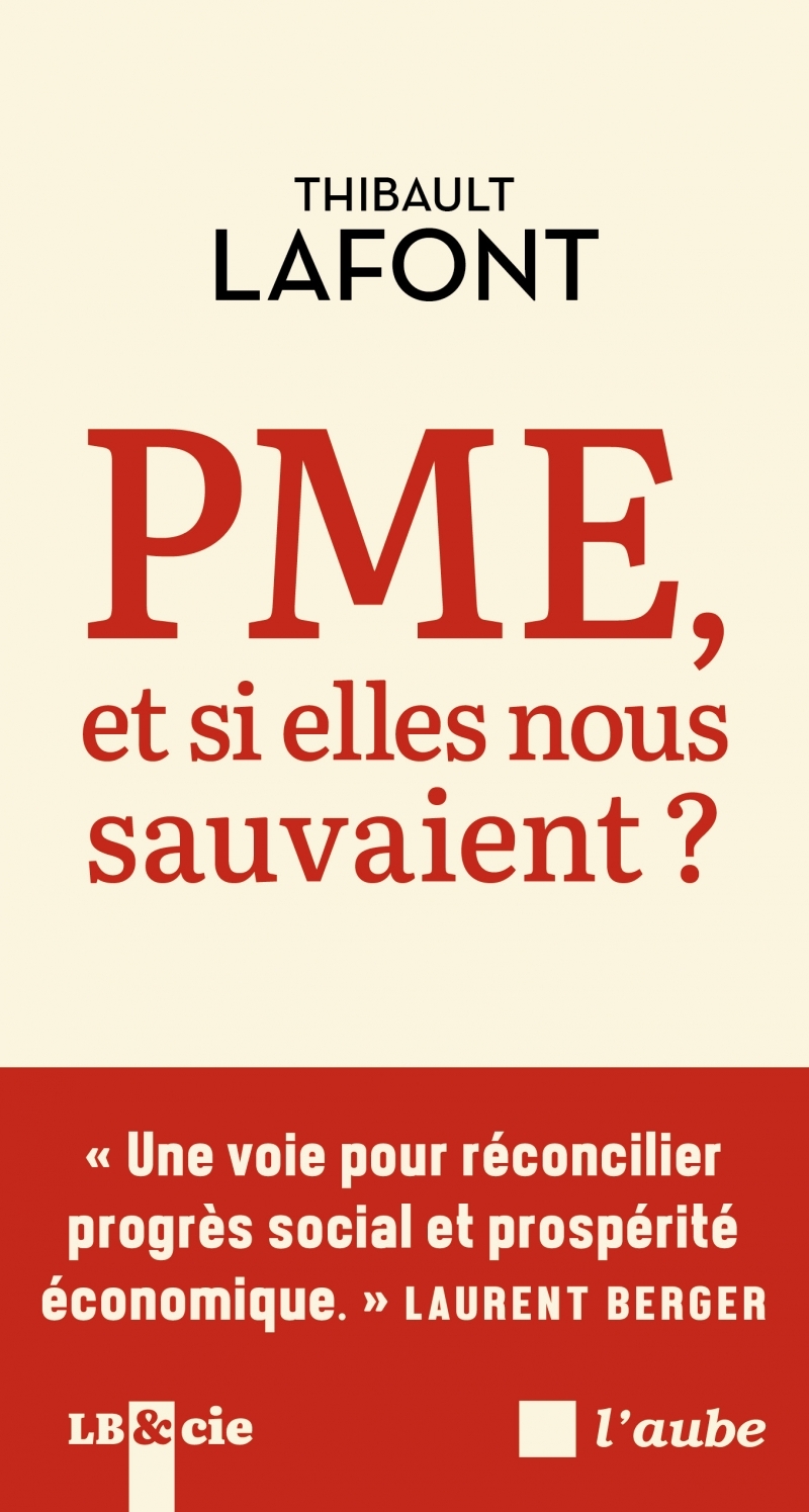 PME, et si elles nous sauvaient ? - Thibault LAFONT - DE L AUBE