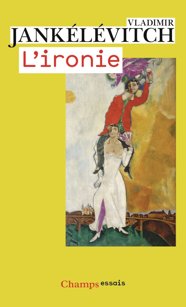 L'Ironie - Vladimir Jankélévitch - FLAMMARION