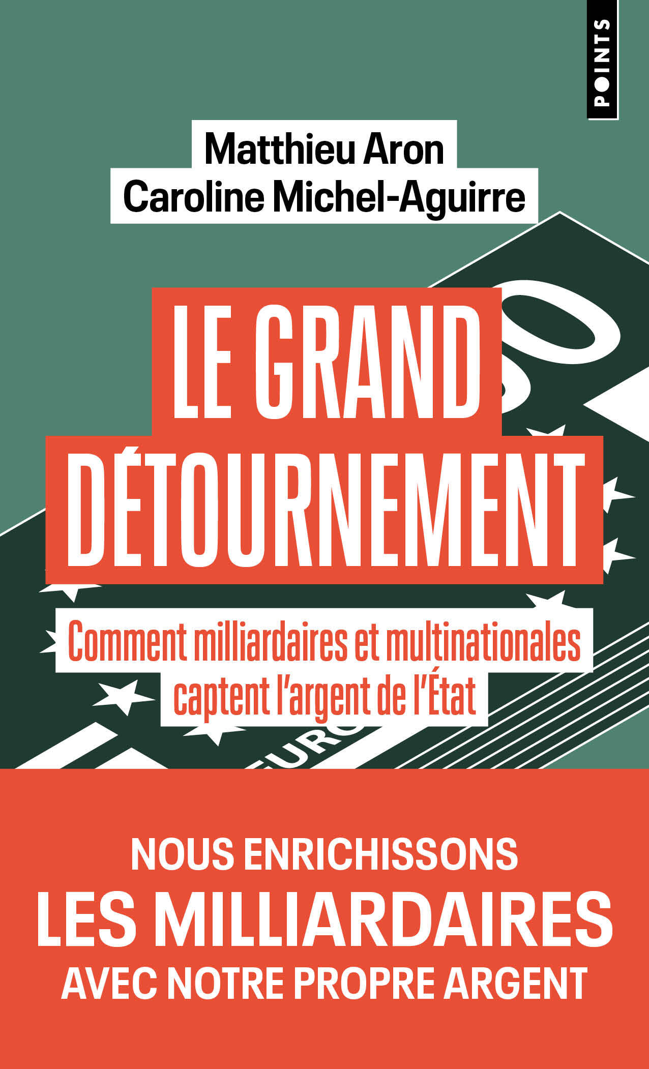 Le Grand détournement - Matthieu Aron, Caroline Michel-Aguirre - POINTS