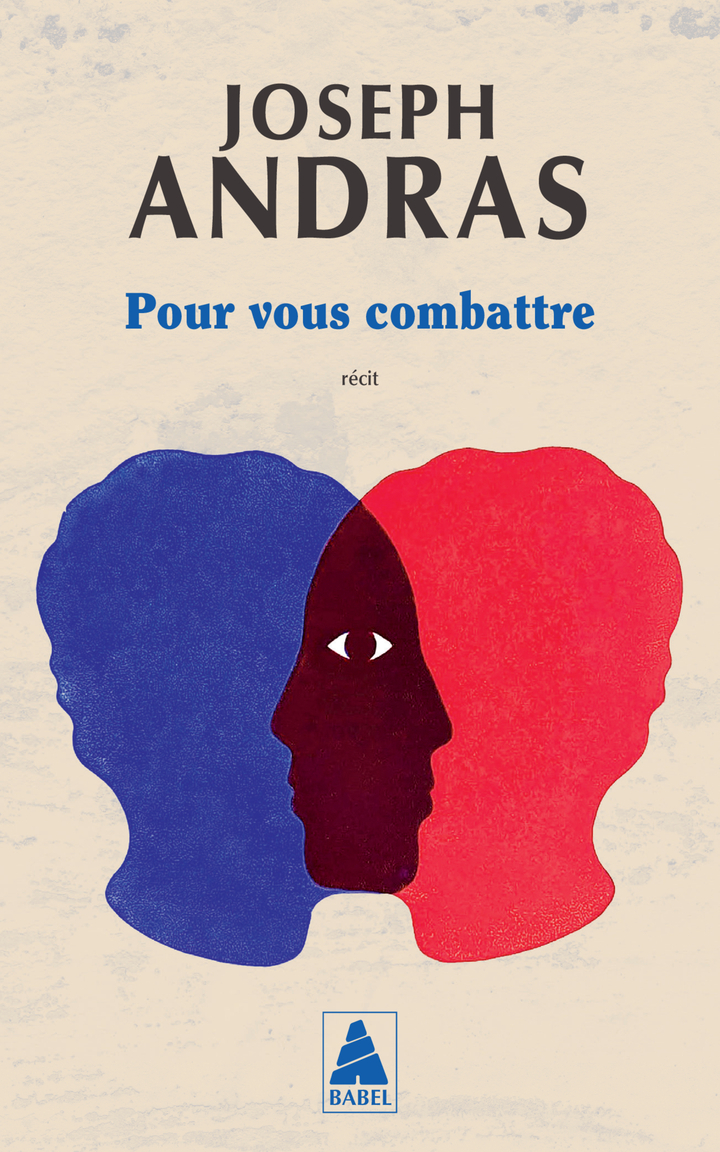 Pour vous combattre - Joseph Andras - ACTES SUD