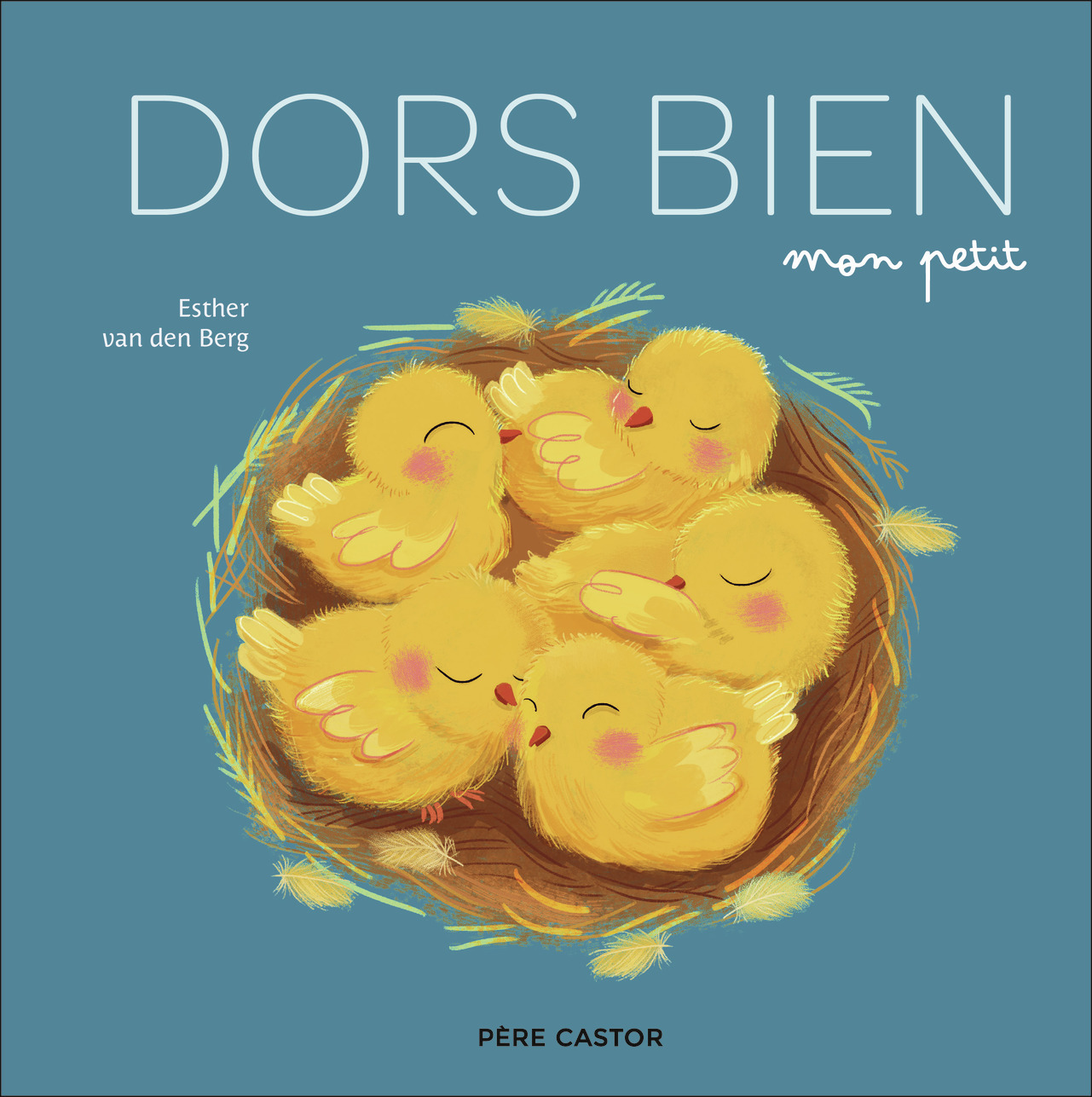 Dors bien, mon petit - Esther van den Berg - PERE CASTOR