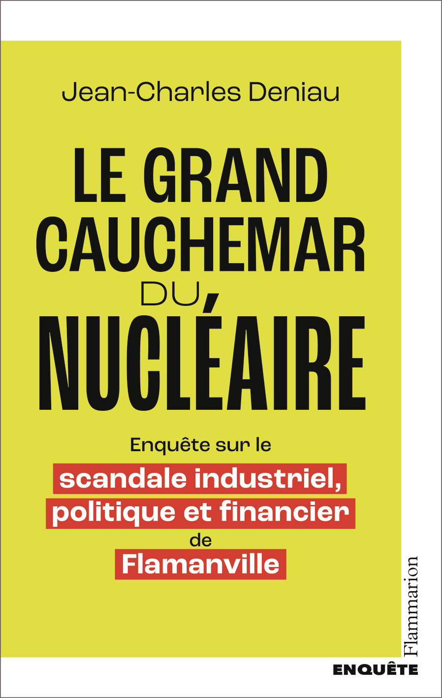 Le grand cauchemar du nucléaire - Jean-Charles Deniau - FLAMMARION