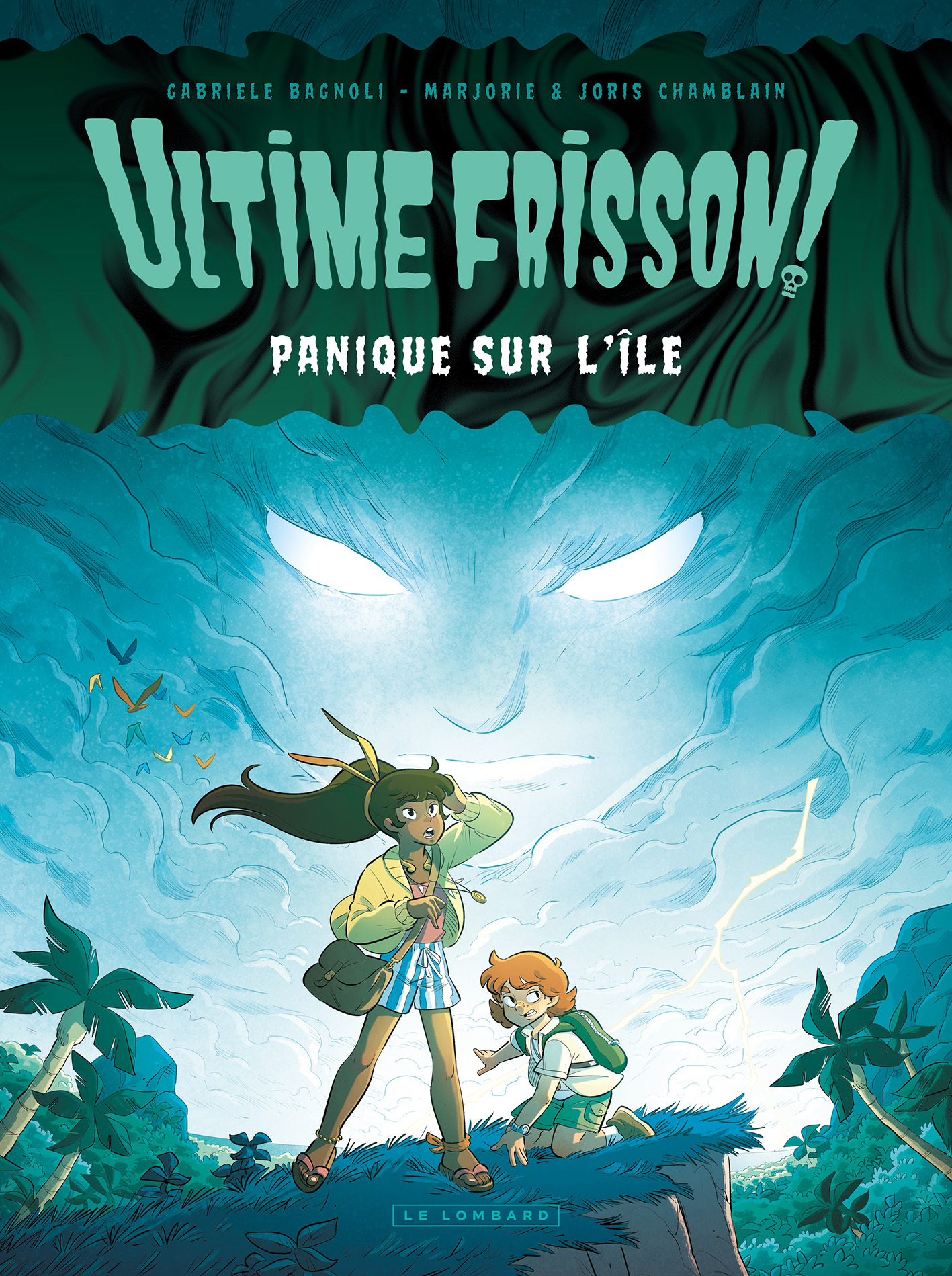 Ultime frisson !  - Panique sur l'île -  Chamblain Joris,  Chamblain Marjorie, Marjorie Chamblain, Joris Chamblain - LOMBARD