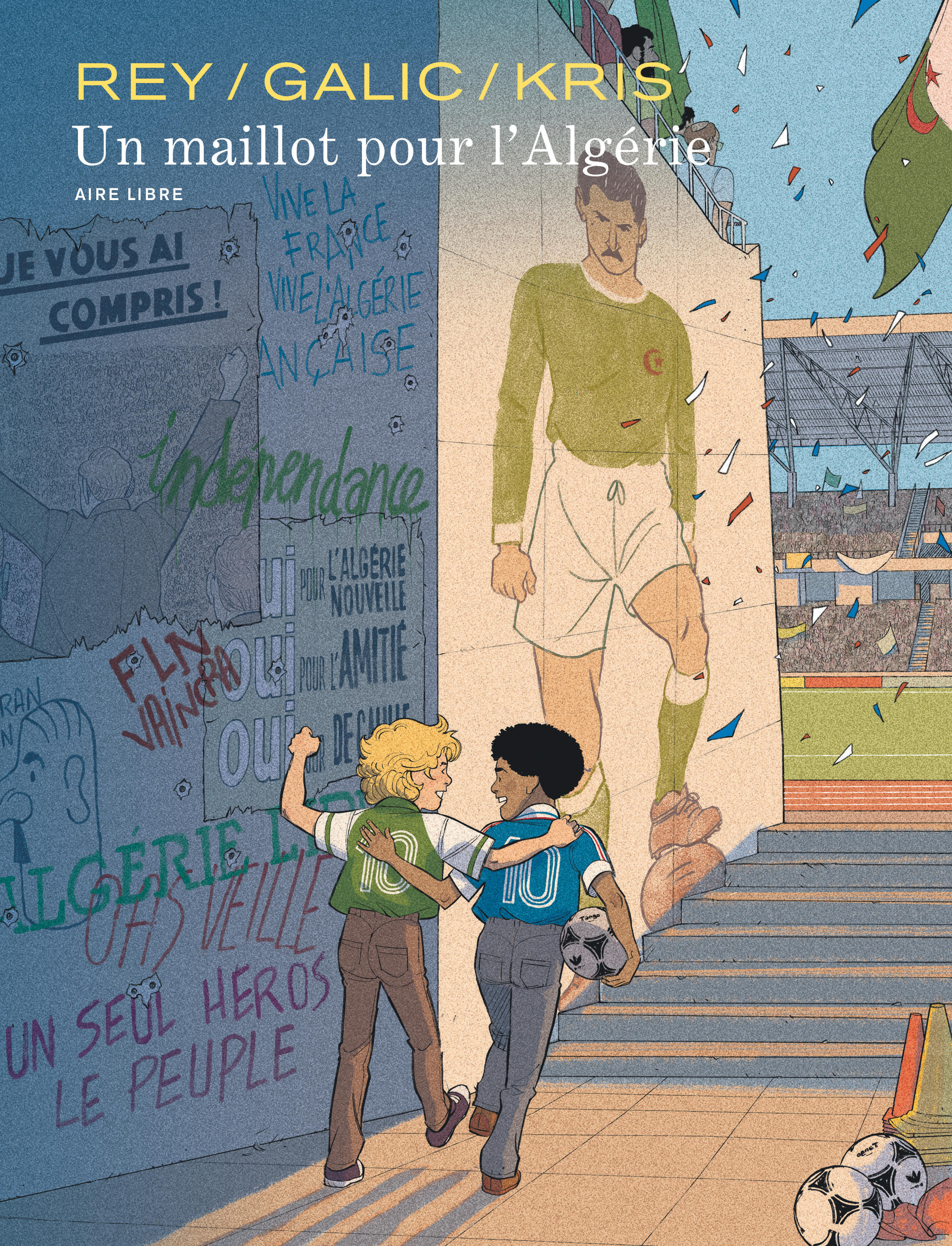Un maillot pour l'Algérie -  Kris,  Galic Bertrand, Bertrand Galic - DUPUIS