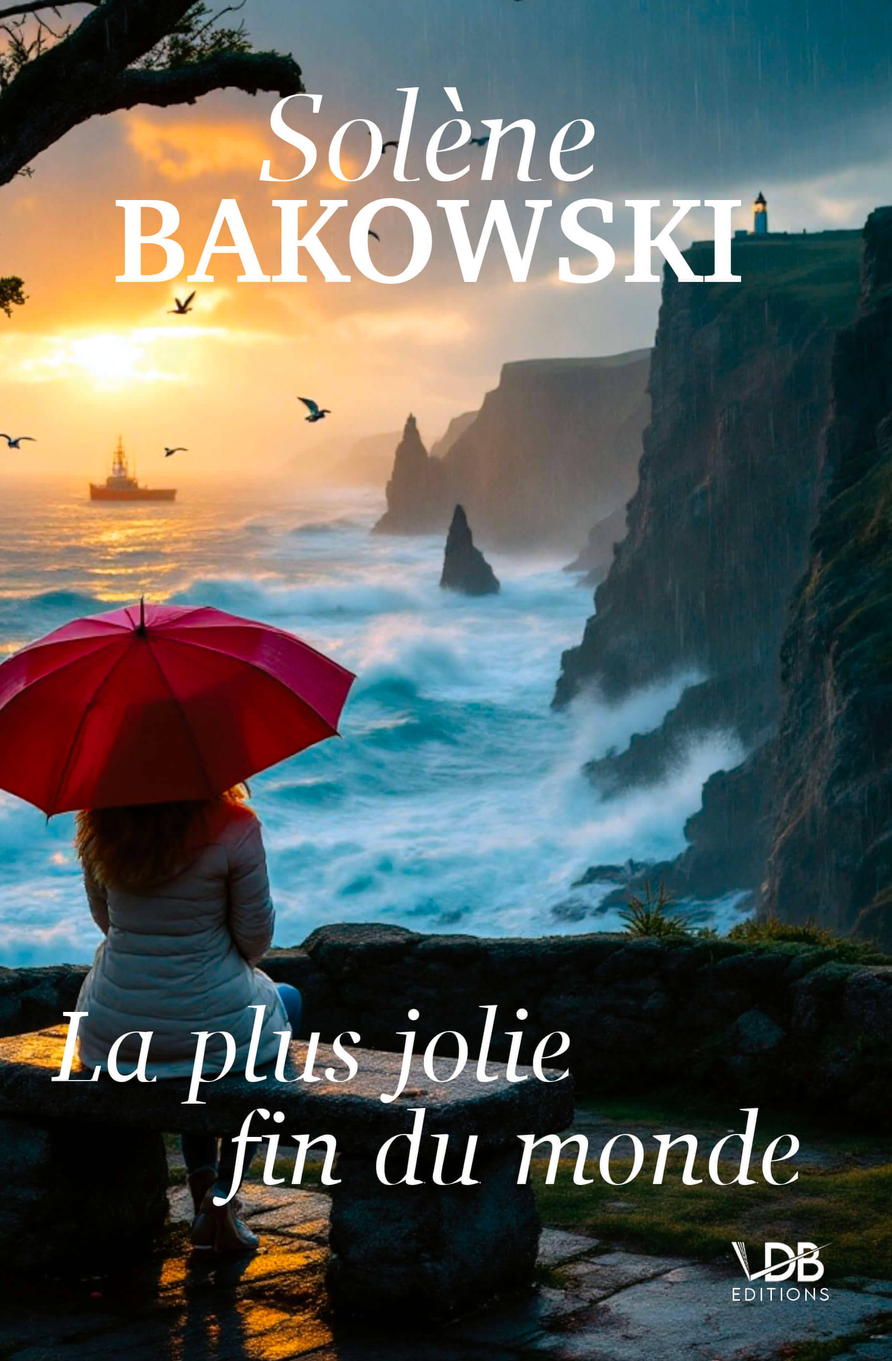 LA PLUS JOLIE FIN DU MONDE - Solène Bakowski - EDITIONS VDB