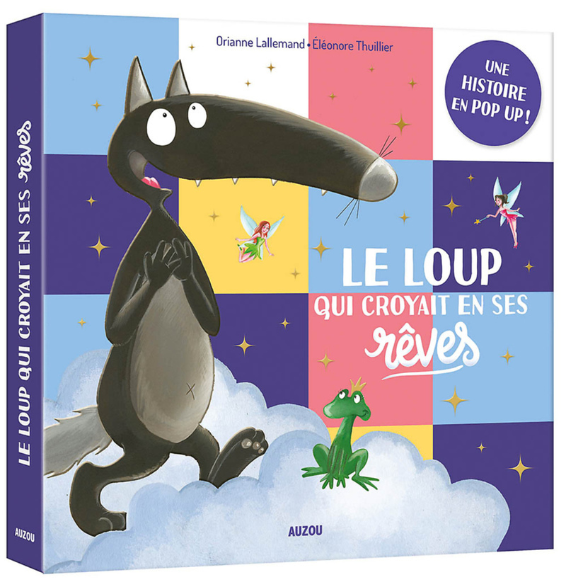Le Loup qui croyait en ses rêves - Une histoire en pop-up - Orianne LALLEMAND, Éléonore THUILLIER - AUZOU