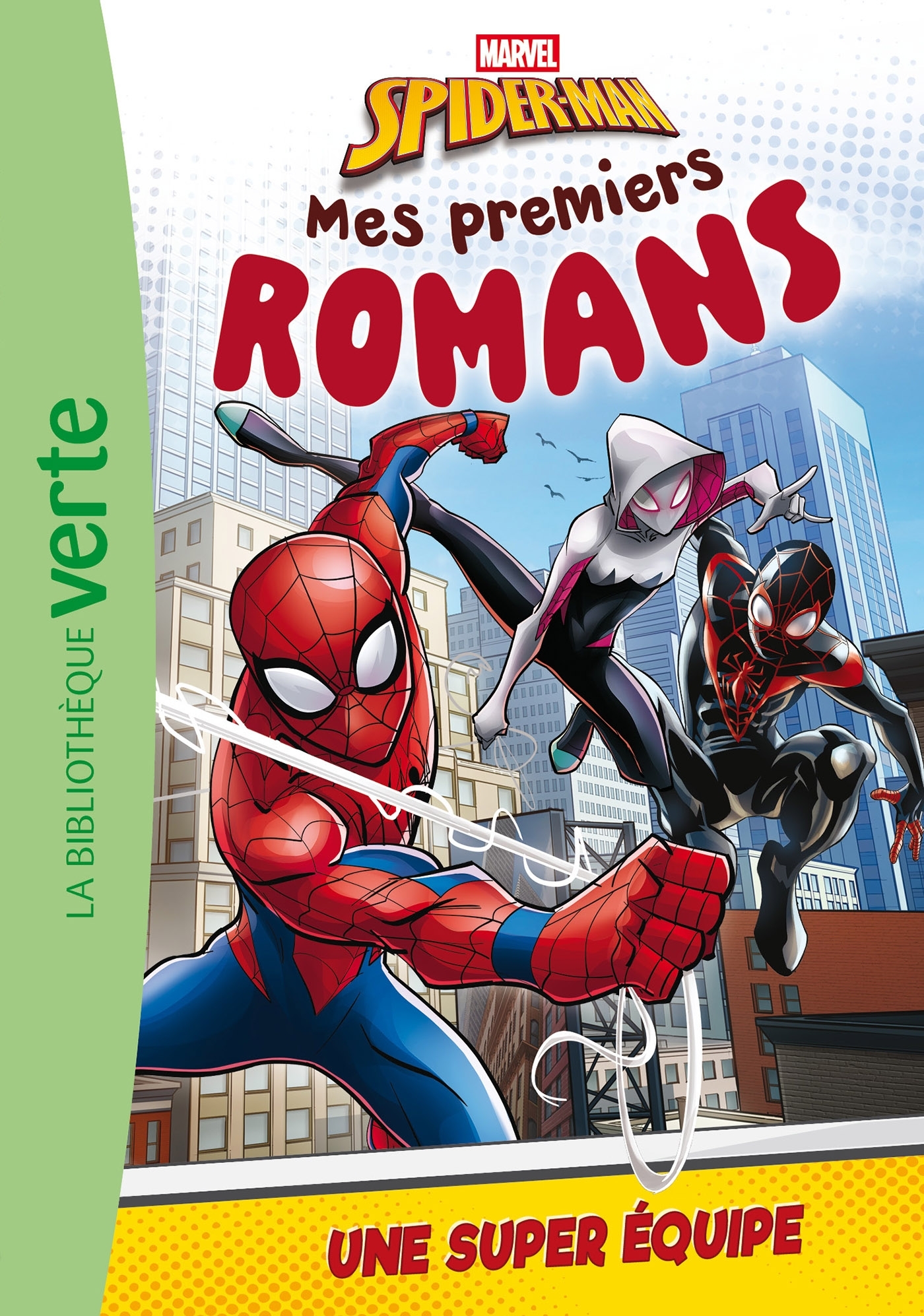 Mes premiers romans Spider-Man 04 - Une super équipe -  Marvel - HACHETTE JEUN.