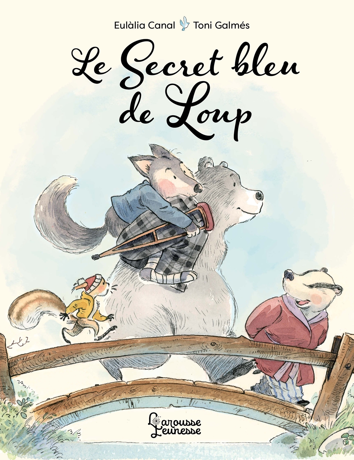 Le secret bleu de Loup - Eulàlia Canal - LAROUSSE