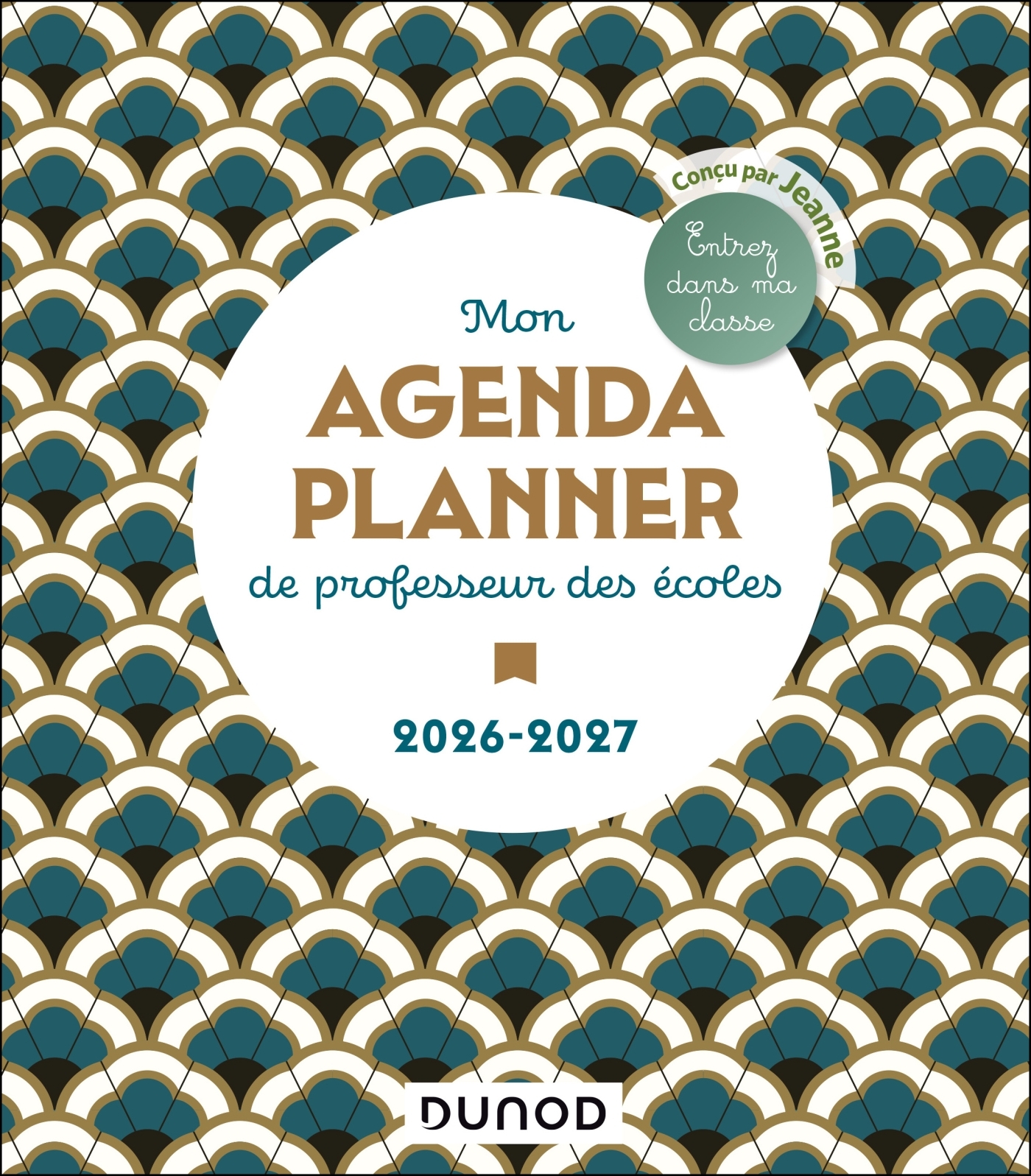 Mon Agenda planner de professeur des écoles - 2026-2027 -  Jeanne - DUNOD