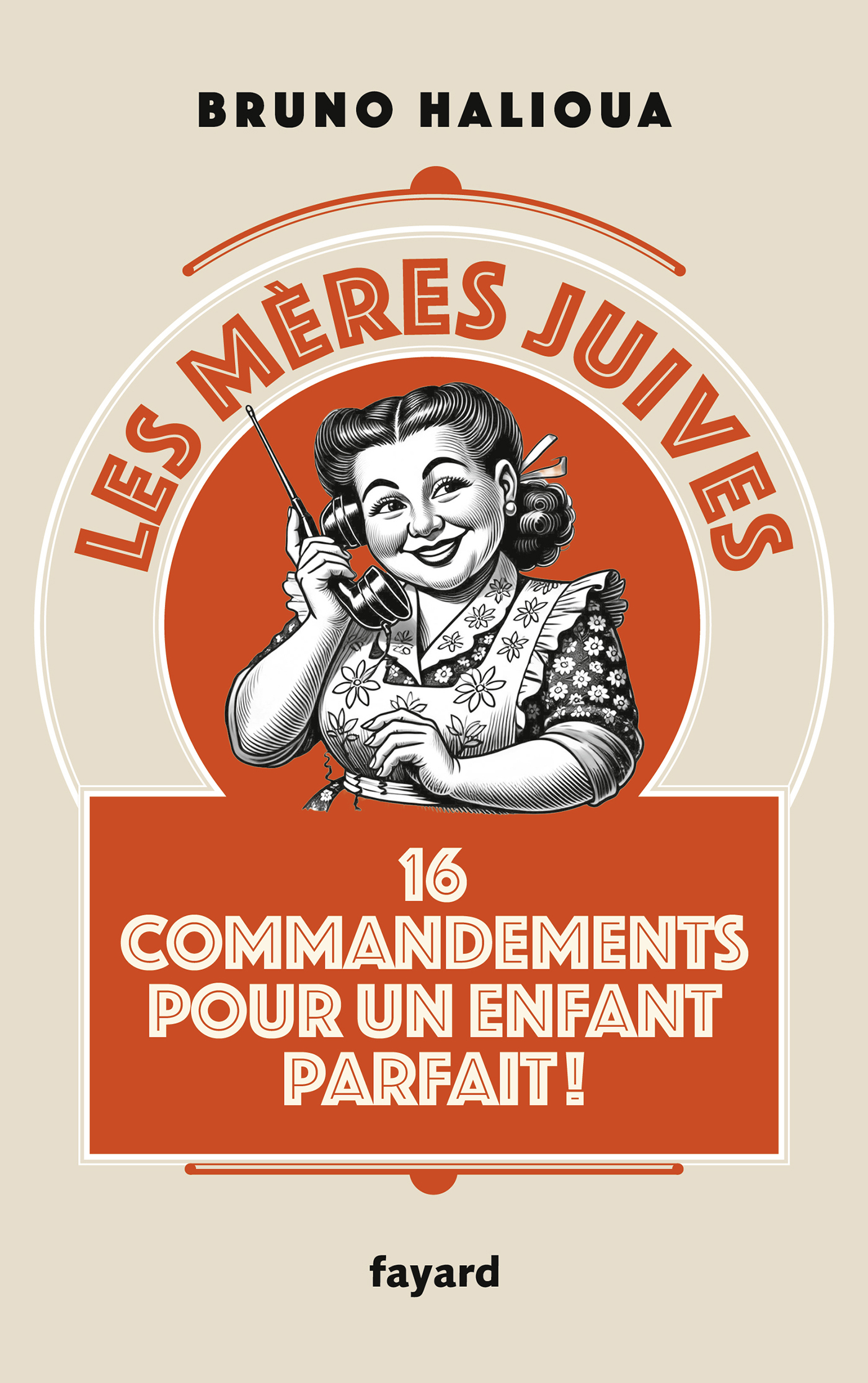 Les mères juives - Bruno Halioua - FAYARD